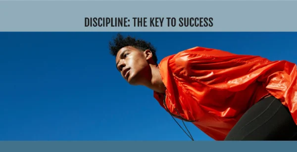 The Power of Discipline: Building Success Through Small, Persistent Actions