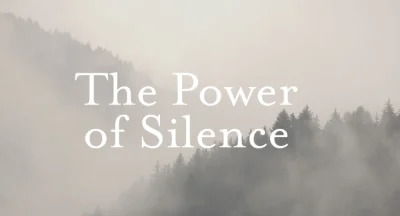 The Power of Silence